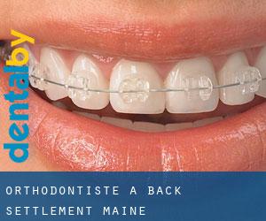 Orthodontiste à Back Settlement (Maine)