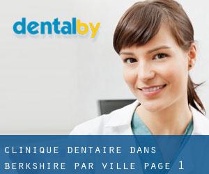 Clinique dentaire dans Berkshire par ville - page 1
