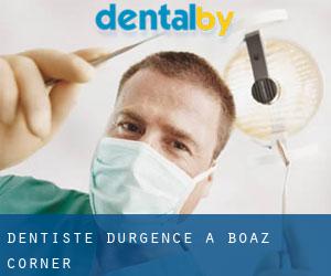 Dentiste d'urgence à Boaz Corner
