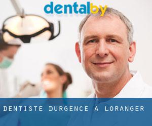 Dentiste d'urgence à Loranger