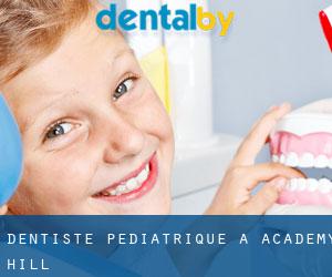 Dentiste pédiatrique à Academy Hill