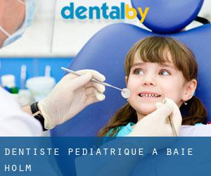 Dentiste pédiatrique à Baie Holm