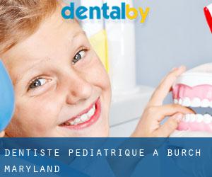 Dentiste pédiatrique à Burch (Maryland)