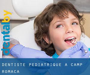 Dentiste pédiatrique à Camp Romaca