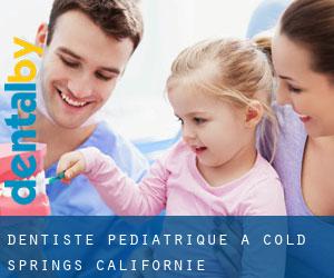 Dentiste pédiatrique à Cold Springs (Californie)