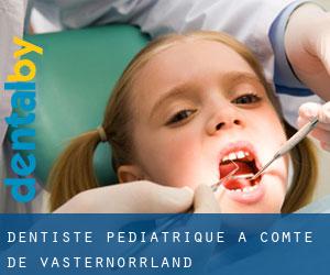Dentiste pédiatrique à Comté de Västernorrland