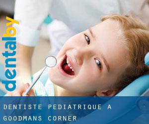 Dentiste pédiatrique à Goodmans Corner