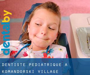 Dentiste pédiatrique à Komandorski Village