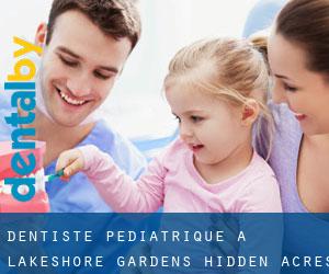 Dentiste pédiatrique à Lakeshore Gardens-Hidden Acres