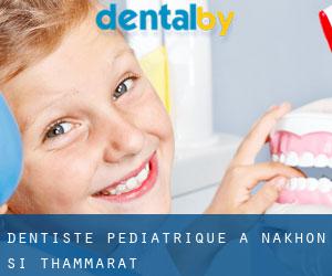 Dentiste pédiatrique à Nakhon Si Thammarat