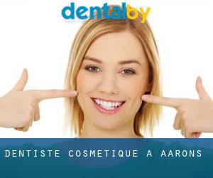 Dentiste cosmétique à Aarons