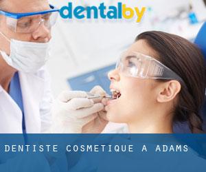 Dentiste cosmétique à Adams