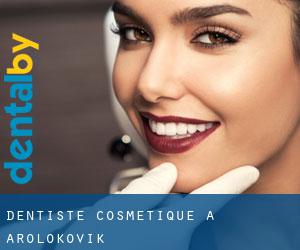 Dentiste cosmétique à Arolokovik