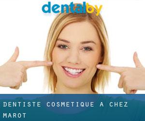 Dentiste cosmétique à Chez Marot