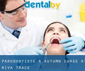 Parodontiste à Autumn Chase at Riva Trace