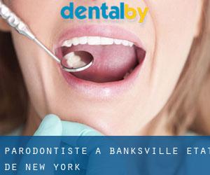 Parodontiste à Banksville (État de New York)