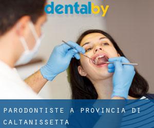 Parodontiste à Provincia di Caltanissetta