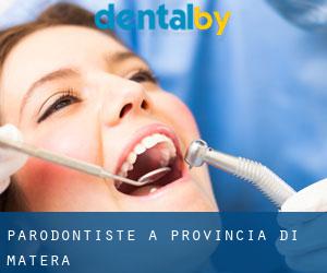 Parodontiste à Provincia di Matera