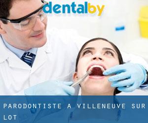 Parodontiste à Villeneuve-sur-Lot