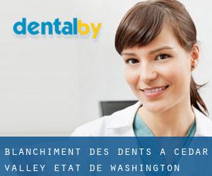 Blanchiment des dents à Cedar Valley (État de Washington)