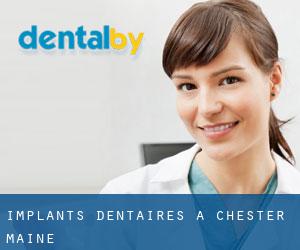 Implants dentaires à Chester (Maine)