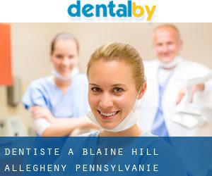 dentiste à Blaine Hill (Allegheny, Pennsylvanie)