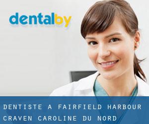 dentiste à Fairfield Harbour (Craven, Caroline du Nord)