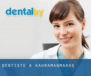 dentiste à Kahramanmaraş