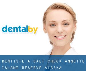 dentiste à Salt Chuck (Annette Island Reserve, Alaska)