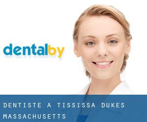 dentiste à Tississa (Dukes, Massachusetts)