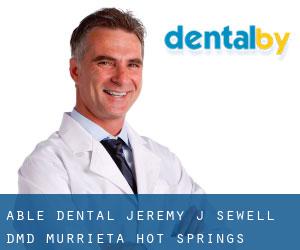 Able Dental - Jeremy J Sewell, DMD (Murrieta Hot Springs)