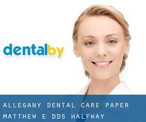 Allegany Dental Care: Paper Matthew E DDS (Halfway)