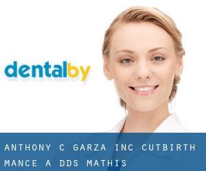 Anthony C Garza Inc: Cutbirth Mance A DDS (Mathis)