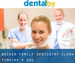 Becker Family Dentistry: Clark Timothy P DDS