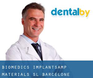 Biomedics, Implants& Materials S.l (Barcelone)