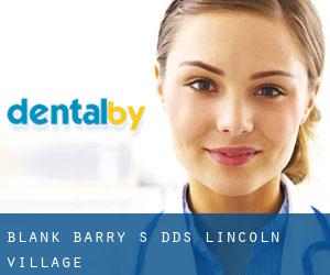 Blank Barry S DDS (Lincoln Village)