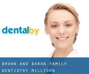 Brown and Baran Family Dentistry (Milltown)