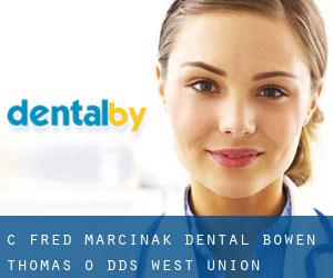 C Fred Marcinak Dental: Bowen Thomas O DDS (West Union)