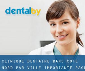Clinique dentaire dans Côte-Nord par ville importante - page 1