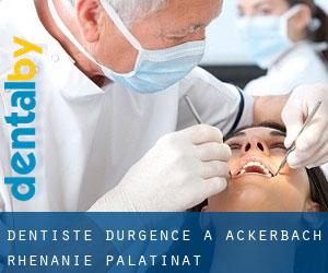 Dentiste d'urgence à Ackerbach (Rhénanie-Palatinat)