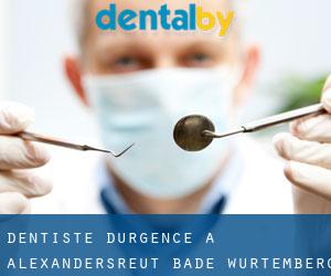 Dentiste d'urgence à Alexandersreut (Bade-Wurtemberg)