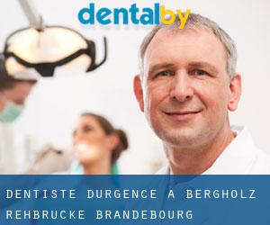 Dentiste d'urgence à Bergholz-Rehbrücke (Brandebourg)