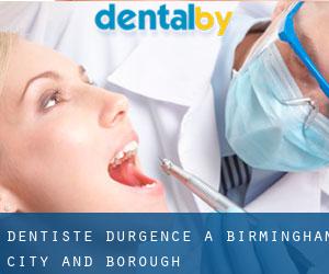 Dentiste d'urgence à Birmingham (City and Borough)