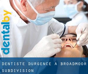 Dentiste d'urgence à Broadmoor Subdivision