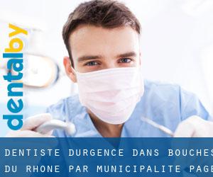 Dentiste d'urgence dans Bouches-du-Rhône par municipalité - page 4