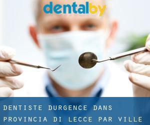 Dentiste d'urgence dans Provincia di Lecce par ville importante - page 1