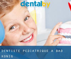 Dentiste pédiatrique à Bad König