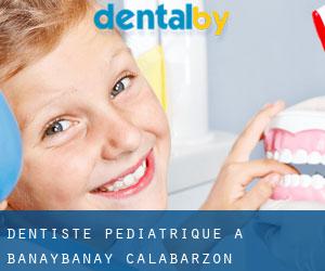 Dentiste pédiatrique à Banaybanay (Calabarzon)