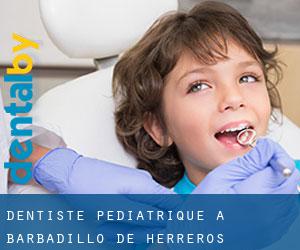 Dentiste pédiatrique à Barbadillo de Herreros