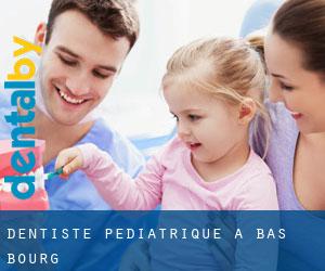 Dentiste pédiatrique à Bas Bourg
